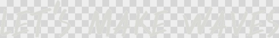 Let’s Make Waves Horizontal, grey, transparent