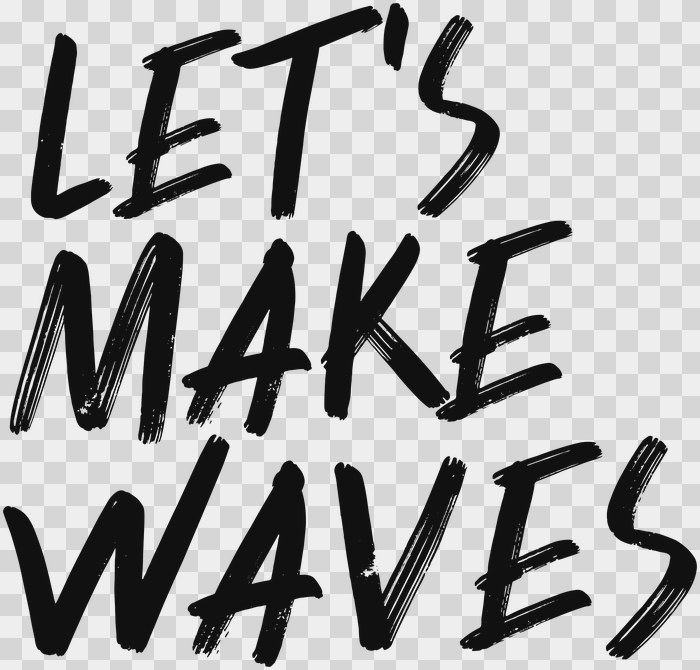 Let’s Make Waves Stacked, black, transparent